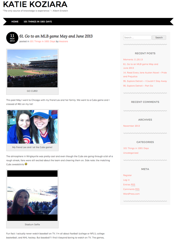 Screenshot of my blog. To read it using a screen reader see www.katiekoziara.wordpress.com/2013/11/11/61-go-to-an-mlb-game-may-and-june-2013/